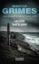 Couverture du livre « Les trois font la paire : une enquête de Richard Jury » de Martha Grimes aux éditions Pocket