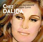 Couverture du livre « Chez Dalida ; le temps d'aimer » de  aux éditions Rocher