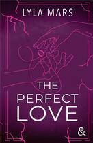 Couverture du livre « I'm not your soulmate Tome 2 : The perfect love » de Lyla Mars aux éditions Harlequin