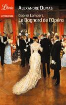 Couverture du livre « Gabriel Lambert ou le bagnard de l'opéra » de Alexandre Dumas aux éditions J'ai Lu