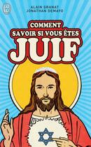 Couverture du livre « Comment savoir si vous etes juif » de Alain Granat et Jonathan Demayo aux éditions J'ai Lu