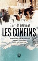Couverture du livre « Les confins » de Eliott De Gastines aux éditions J'ai Lu