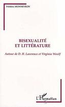 Couverture du livre « Bisexualité et Littérature : Autour de D.H. Lawrence et Virginia Woolf » de Frederic Monneyron aux éditions Editions L'harmattan