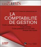 Couverture du livre « La comptabilité de gestion (édition 2016/2017) » de Beatrice Grandguillot et Francis Grandguillot aux éditions Gualino