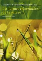 Couverture du livre « Les formes élémentaires de la nature » de Alain Sevin et Piem et Christine Dezarnaud Dandine aux éditions Vuibert