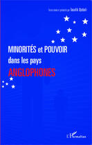 Couverture du livre « Minorités et pouvoir dans les pays anglophones » de Taoufik Djebali aux éditions Editions L'harmattan