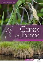 Couverture du livre « Guide expert des Carex de France » de David Hamon aux éditions Biotope