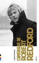 Couverture du livre « L'Amérique de Robert Redford » de Jacques Demange aux éditions Lettmotif