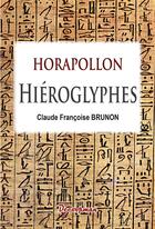 Couverture du livre « Horapollon ; hiéroglyphes » de Claude Francoise Brunon aux éditions Decoopman