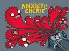 Couverture du livre « Anxiété chérie » de Alberto Montt aux éditions Ca Et La