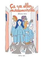 Couverture du livre « Ça va aller, Mademoiselle » de Blandine Denis aux éditions Lapin