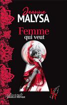 Couverture du livre « Femme qui veut » de Malysa J. aux éditions Editions Encre Rouge