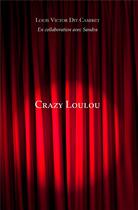 Couverture du livre « Crazy Loulou » de Louis-Victor Camiret aux éditions Iggybook