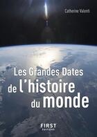 Couverture du livre « Les grandes dates de l'histoire du monde (3e édition) » de Catherine Valenti aux éditions First