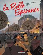 Couverture du livre « La belle espérance Tome 2 : Le pain, la paix, la liberté ! » de Chantal Van Den Heuvel et Anne Teuf aux éditions Delcourt