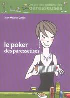 Couverture du livre « Le poker des paresseuses » de Jean-Maurice Cohen aux éditions Marabout