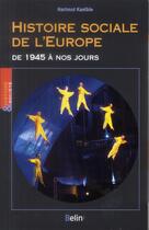 Couverture du livre « Histoire sociale européenne » de Harmut Kaelble aux éditions Belin