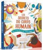 Couverture du livre « Les secrets du corps humain ; un livre magique à éclairer ! » de Carron Brown et Rachael Saunders aux éditions Courrier Du Livre