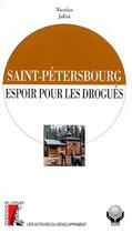 Couverture du livre « Saint-Pétersbourg, espoir pour les jeunes drogués » de Jallot N aux éditions Editions De L'atelier