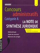 Couverture du livre « La Note Sur Dossier Juridique, Concours Administratifs Categorie A » de Treand aux éditions Vuibert