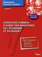 Couverture du livre « Concours commun d'agent des ministères de l'économie et du budget ; catégorie C » de Ingalaue aux éditions Vuibert