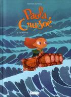 Couverture du livre « Paola Crusoé Tome 2 » de Mathilde Domecq aux éditions Glenat