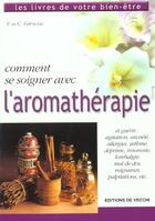 Couverture du livre « Comment se soigner avec l'aromatherapie » de Fabrocini V. aux éditions De Vecchi