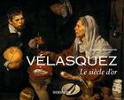 Couverture du livre « Vélasquez ; le siècle d'or » de Laurent Manoeuvre aux éditions Belin