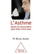 Couverture du livre « L'asthme » de Michel Aubier aux éditions Odile Jacob