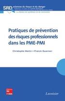 Couverture du livre « Pratiques de prévention des risques professionnels dans les PME-PMI » de Christophe Martin et Franck Guarnieri aux éditions Tec Et Doc