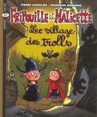 Couverture du livre « Fripouille et Malicette t.5 ; le village des trolls » de Lehoulier P aux éditions Bayard Jeunesse