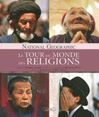 Couverture du livre « Le tour du monde des religions » de National Geographic aux éditions Michel Lafon