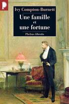 Couverture du livre « Une famille et une fortune » de Ivy Compton-Burnett aux éditions Libretto