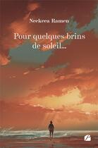 Couverture du livre « Pour quelques brins de soleil... » de Neekeea Ramen aux éditions Editions Du Panthéon