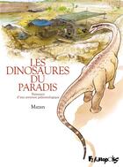 Couverture du livre « Les dinosaures du paradis : Naissance d'une aventure paléontologique » de Mazan aux éditions Futuropolis