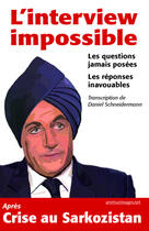 Couverture du livre « L'interview impossible - les questions jamais posees, les reponses inavouables » de Daniel Schneidermann aux éditions Le Publieur