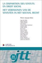 Couverture du livre « La disparition des statuts en droit social - Het verdwijnen van de statuten in het sociaal recht (fr/nl) » de Joassart Pierre aux éditions Larcier