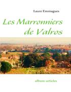 Couverture du livre « Les marronniers de Valros » de Laure Emmagues aux éditions Books On Demand