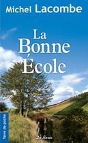 Couverture du livre « La bonne école » de Michel Lacombe aux éditions De Boree