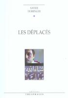 Couverture du livre « Les deplaces » de Xavier Durringer aux éditions Theatrales