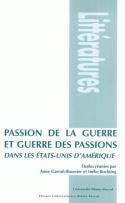 Couverture du livre « Passion de la guerre et guerre des passions dans les Etats-Unis d'Amérique » de Garrait-Bourrier A. aux éditions Pu De Clermont Ferrand