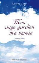 Couverture du livre « Mon ange gardien m'a sauvée » de Dorothy Chitty aux éditions Presses Du Chatelet