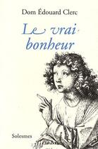 Couverture du livre « Le vrai bonheur » de  aux éditions Solesmes