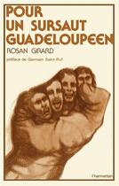 Couverture du livre « Pour un sursaut guadeloupéen » de Rosan Girard aux éditions L'harmattan