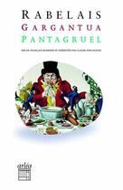 Couverture du livre « Gargantua ; Pantagruel » de François Rabelais aux éditions Arlea