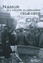 Couverture du livre « Namur à l'heure allemande 1914-1918 » de Bodart Claes Tixhon aux éditions Pu De Namur