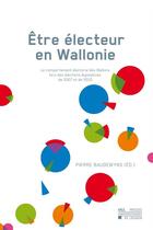 Couverture du livre « Etre Electeur En Wallonie » de Baudewyns aux éditions Pu De Louvain