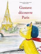 Couverture du livre « Gustave découvre Paris » de Catherine De Duve et Filippo Farneti et Barbara Tazzari aux éditions Kate'art