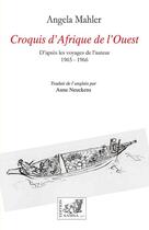 Couverture du livre « Croquis d'Afrique de l'ouest : d'après les voyages de l'auteur 1965-1966 » de Angela Mahler aux éditions Samsa