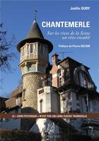 Couverture du livre « Chantemerle : Sur les rives de la Seine un rêve ensablé : Le « soin psychique » n'est pas un long fleuve tranquille » de Oury/Delion aux éditions La Compagnie Litteraire